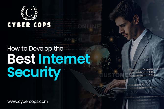 How to Develop the Best Internet Security