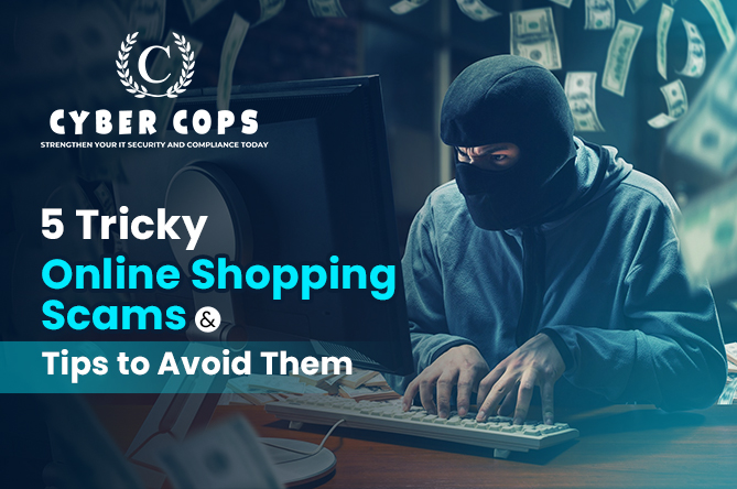 Tricky Online Shopping Scams and Tips to Avoid Them